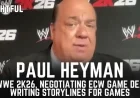Paul Heyman Discusses WWE 2K26 and ECW Game Negotiations in Interview