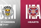 Live Commentary: St Mirren vs Hearts in Scottish Premiership Clash