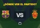 Watch Barcelona vs Mallorca Live Today: Free LaLiga Streaming Details