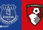 Everton Faces AFC Bournemouth: Premier League Preview, Team News & Stats