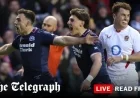 Scotland vs England: Live Six Nations 2026 Score Updates