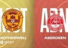 Motherwell vs Aberdeen: Scottish Premiership Match Updates and Report