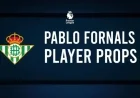 Pablo Fornals Goal Odds & Props Against RCD Mallorca on February 15
