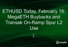 Ethereum Buybacks and Transak Boost Layer 2 Adoption on February 16