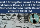 Level 3 Driving Ban in Kent, Sussex; Level 2 Restrictions in New Castle