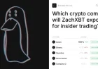 ZachXBT Targets Insider Trading at Leading Crypto Company