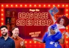 Recap of ‘RuPaul’s Drag Race’ Season 18, Episode 9