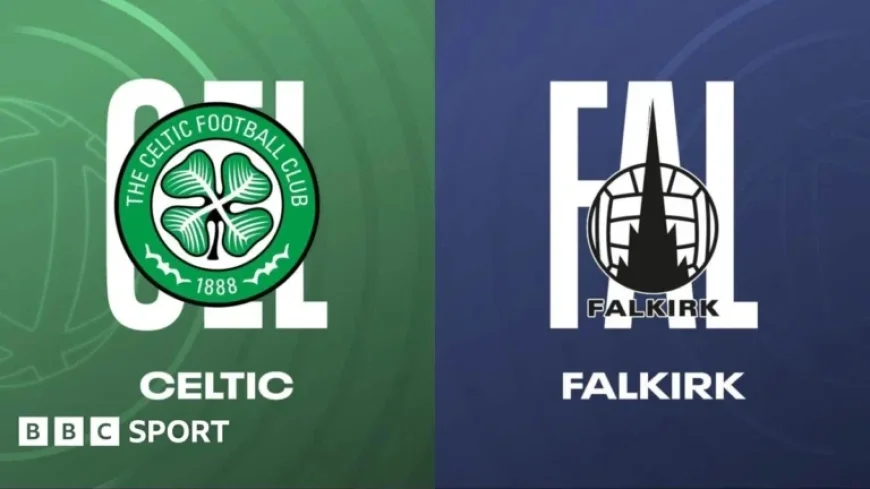 Celtic vs Falkirk: Live Scottish Premiership Coverage and Match Report