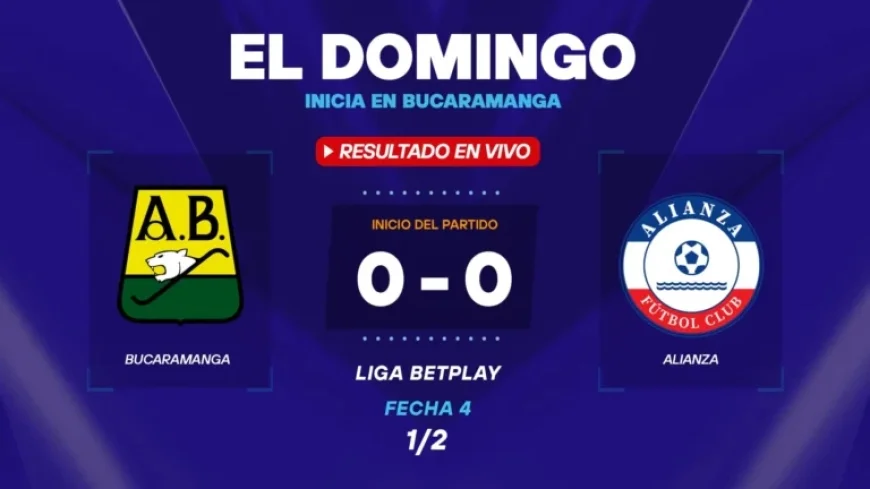 Live Update: Bucaramanga vs Alianza – Goals, Scores, and Standings