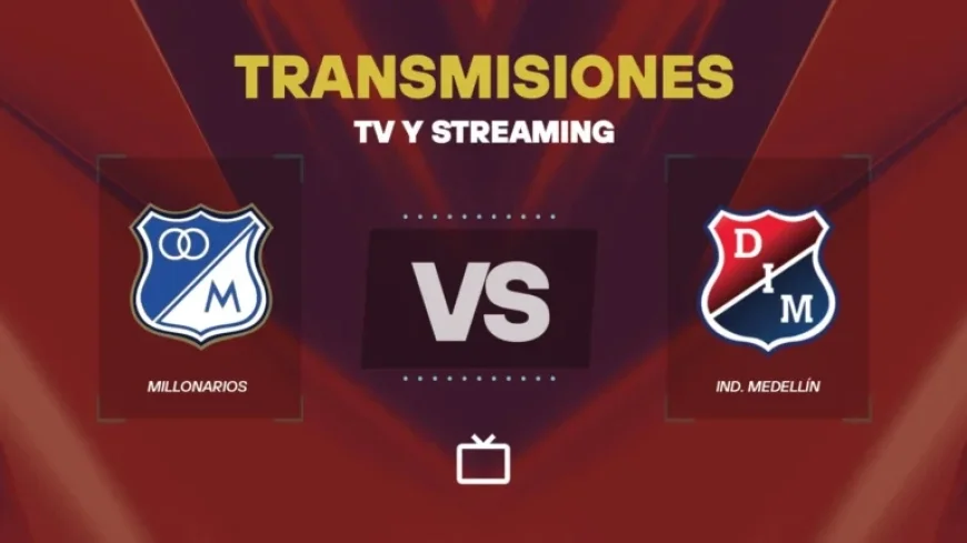 Watch Millonarios vs Medellín Live Today: TV and Streaming Guide