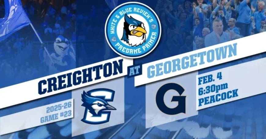 Creighton Aims to Break Losing Streak Against Resurgent Georgetown