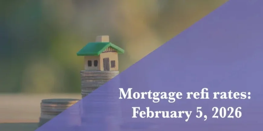 February 5, 2026: Current Refinance Mortgage Rates Report