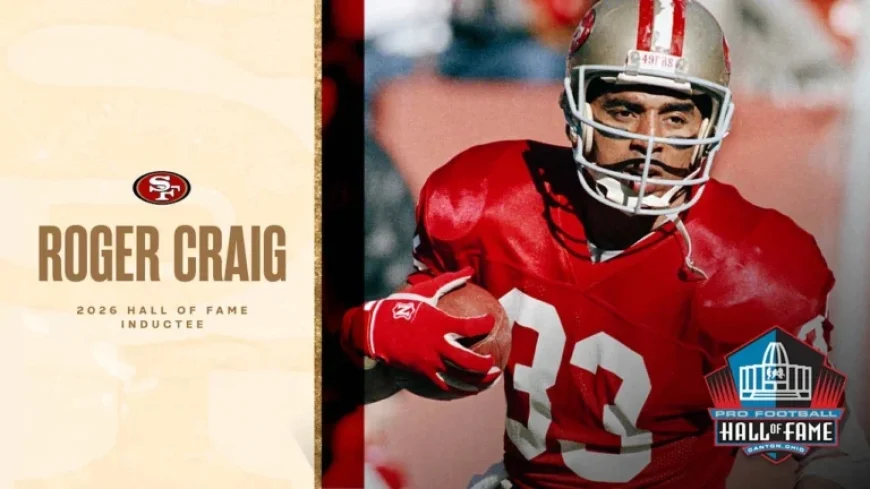 Roger Craig Inducted into Pro Football Hall of Fame Class of 2026