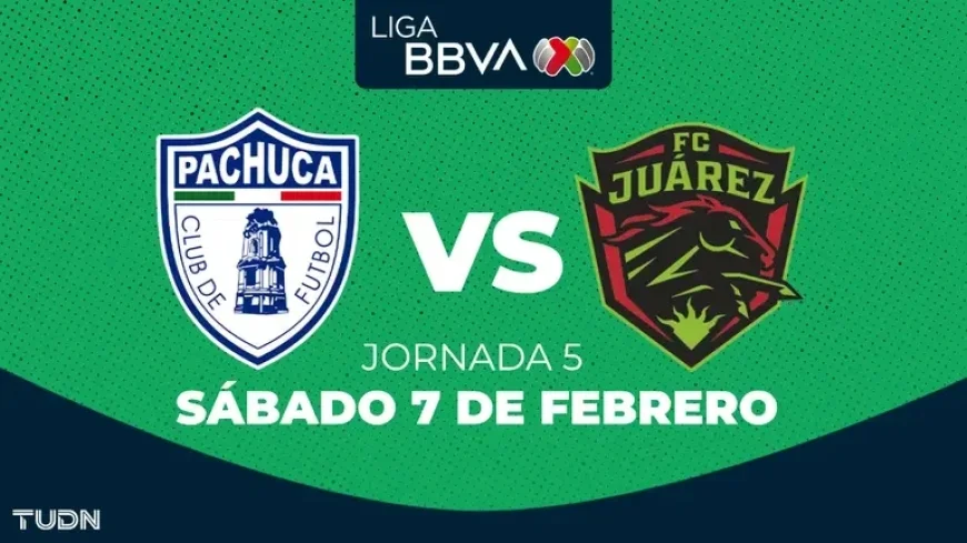 Pachuca vs. Juárez: How to Watch the 2026 Liga MX Clausura Match