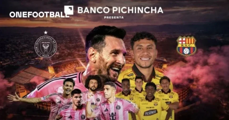 Barcelona SC Faces Inter Miami in Historic Match