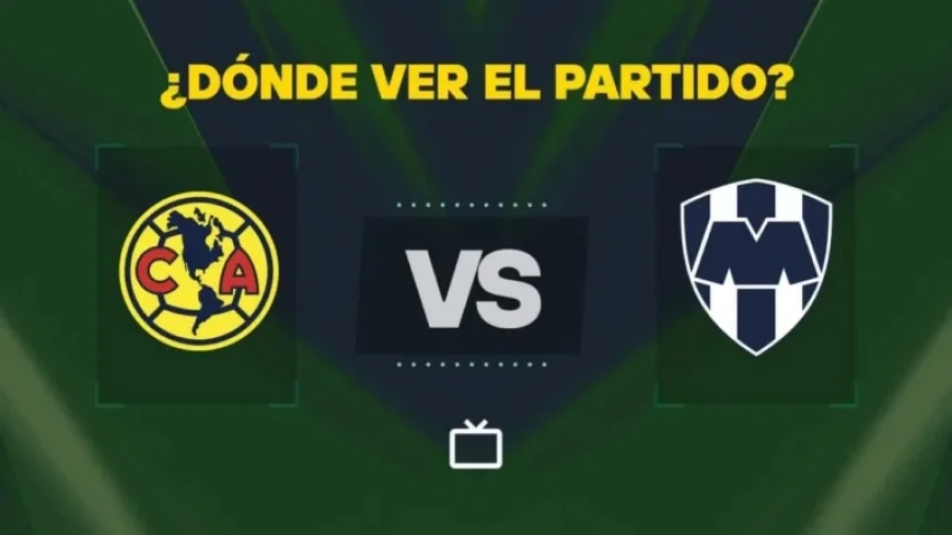 Watch América vs Monterrey Live: Free Liga MX Stream Today