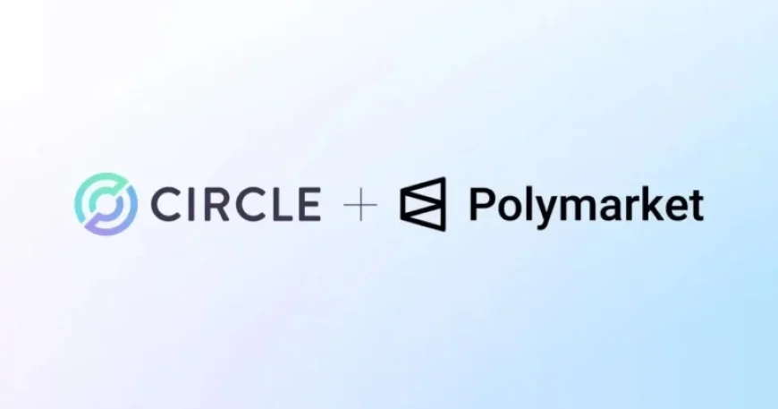 Circle and Polymarket Unite to Enhance Onchain Financial Markets