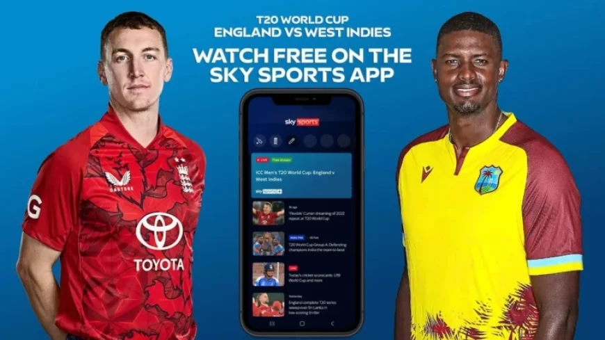 Watch England vs West Indies Live: T20 World Cup Stream on Sky Sports App