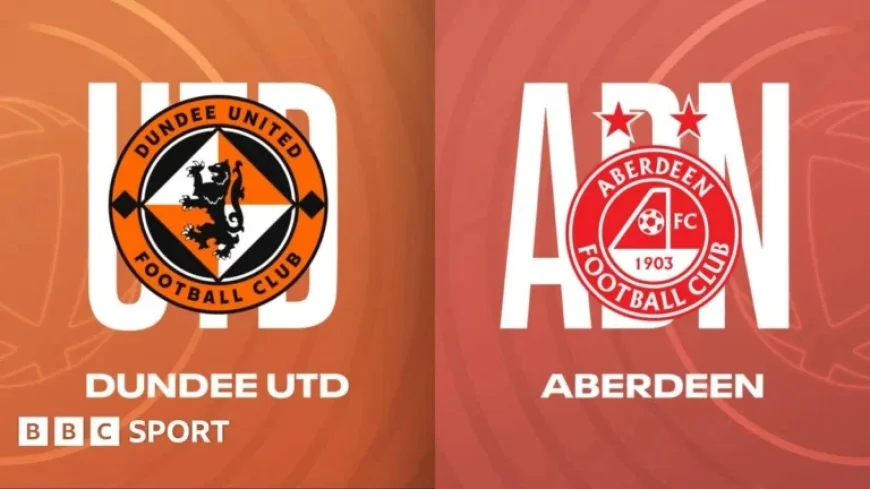 Scottish Premiership: Live Updates and Report from Dundee United vs Aberdeen