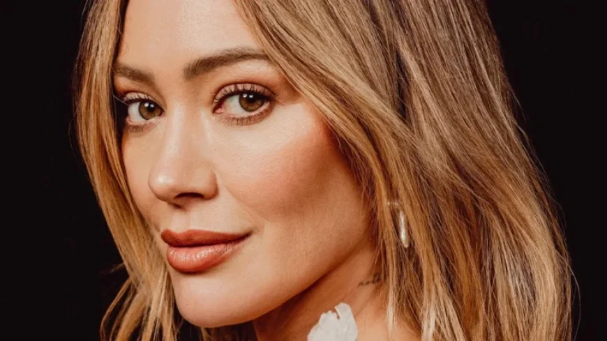 Hilary Duff Prepares for Her Pop Comeback