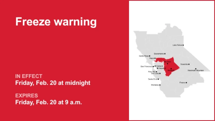 Freeze Warning for Carquinez Strait, Delta, and Northern San Joaquin Valley Friday
