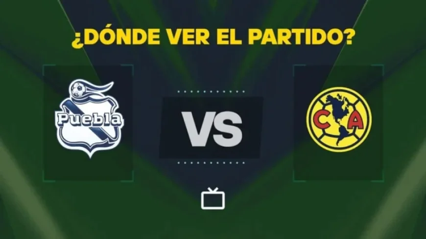 Watch Puebla vs América Live for Free: Liga MX Channel Guide Today