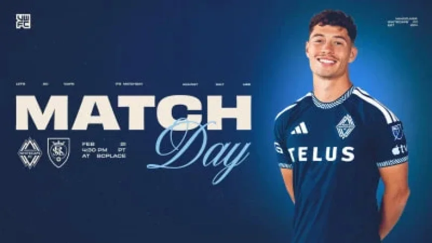 Whitecaps Face Real Salt Lake in MLS Opener at BC Place