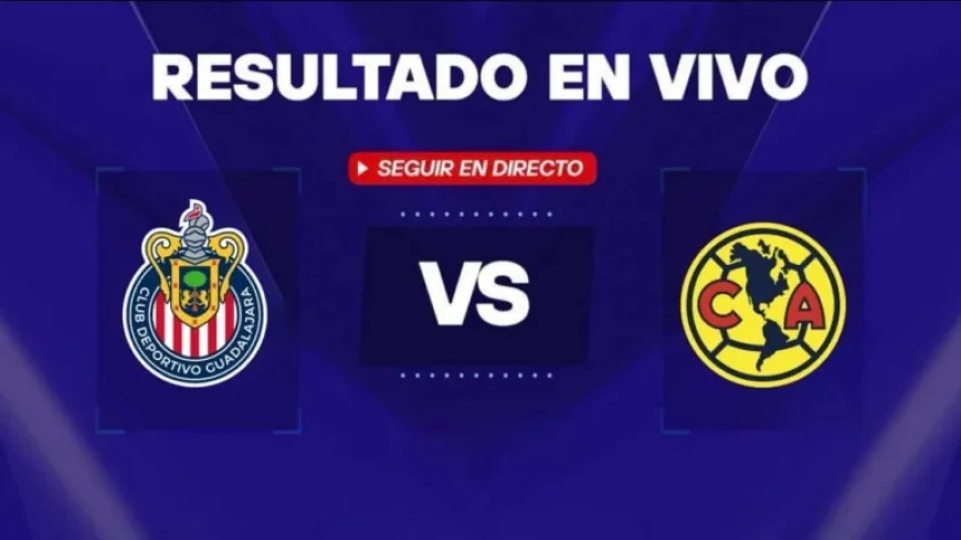 Live Score: Chivas vs. América Women in Clausura MX Matchday 10