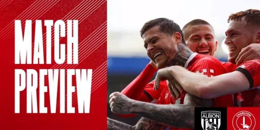 West Bromwich Albion Faces Charlton: Match Preview