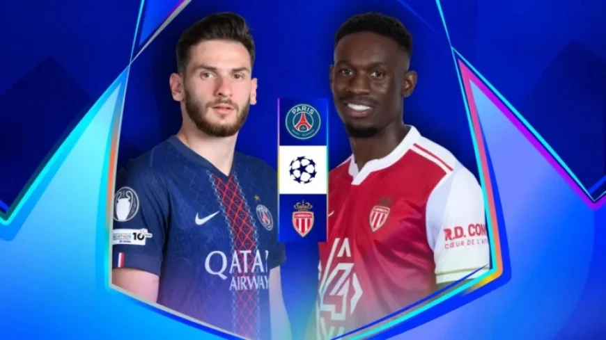 Paris vs Monaco: Champions League Preview, Viewing Details, and Key Quotes