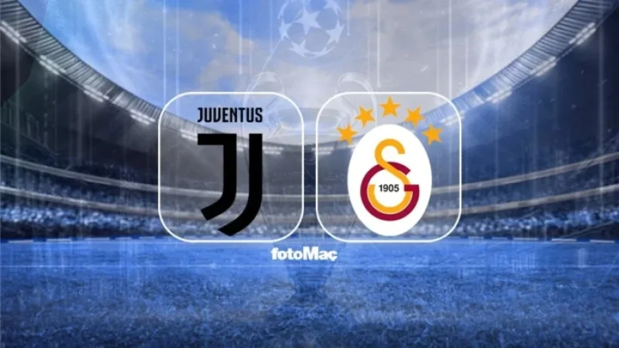 Juventus vs Galatasaray: Match Time, Date, and Broadcast Channel