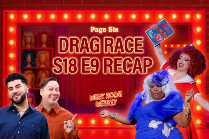 Recap of ‘RuPaul’s Drag Race’ Season 18, Episode 9