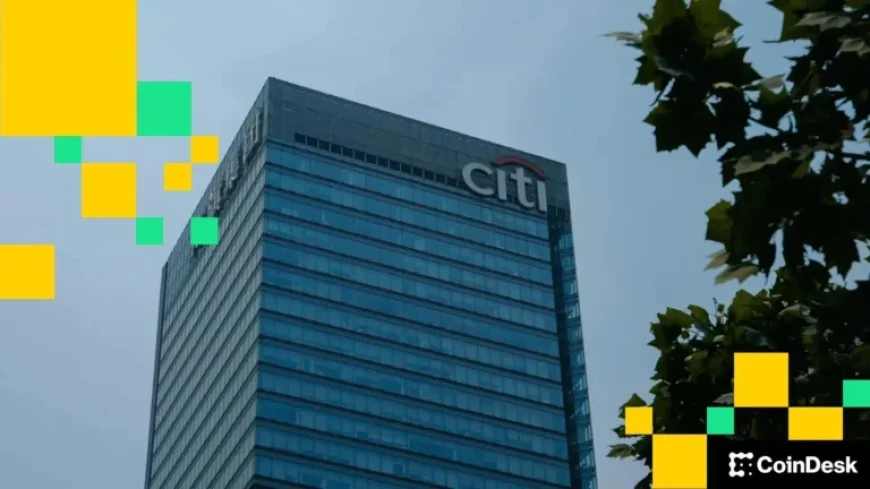 Citi Targets Bitcoin Banking as Wall Street Develops Crypto Infrastructure