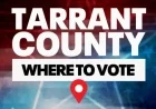 Tarrant County Voting: Locations, Wait Times, and Sample Ballots