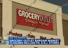 Grocery Outlet to Close 36 Underperforming Stores in PA and NJ