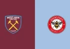 West Ham Vs Brentford: Five Reasons the FA Cup Fifth Round Demands Attention
