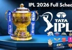 IPL 2026 Schedule: Full Fixture List, Start Date, Teams, and Key Matches — Official Announcement Released