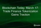 Blockchain Technology: Trade Finance Tokenization Gains Traction