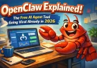 OpenClaw: The Free AI Agent Tool Gaining Viral Popularity by 2026
