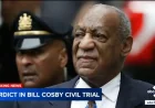 Bill Cosby faces $19 million civil verdict as a jury finds liability in 1972 assault claims