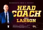 Larson Appointed Head Coach of Gopher Men’s Hockey Team