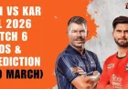 Lahore Qalandars Vs Karachi Kings as PSL 2026 Match 6 Tests an Unbeaten Start