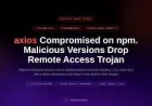 Axios Npm Compromise: Malicious Releases Delivered Cross-Platform RAT in Staged Supply-Chain Attack