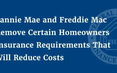 Fannie Mae, Freddie Mac Slash Homeowners Insurance Requirements to Cut Costs