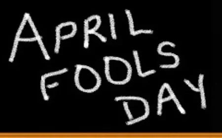April Fools Day: These Foolish Things and the Lives They Touched