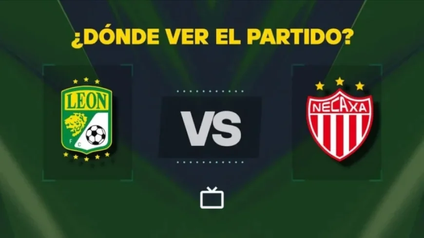 León vs Necaxa Live: Where to Watch Free Liga MX Match Today