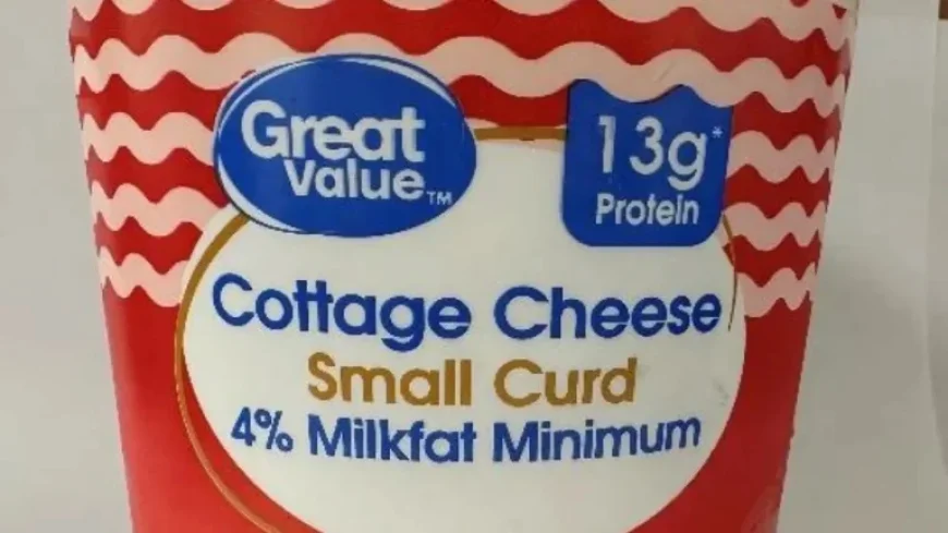 Walmart Recalls Cottage Cheese: Check Your Fridge Now