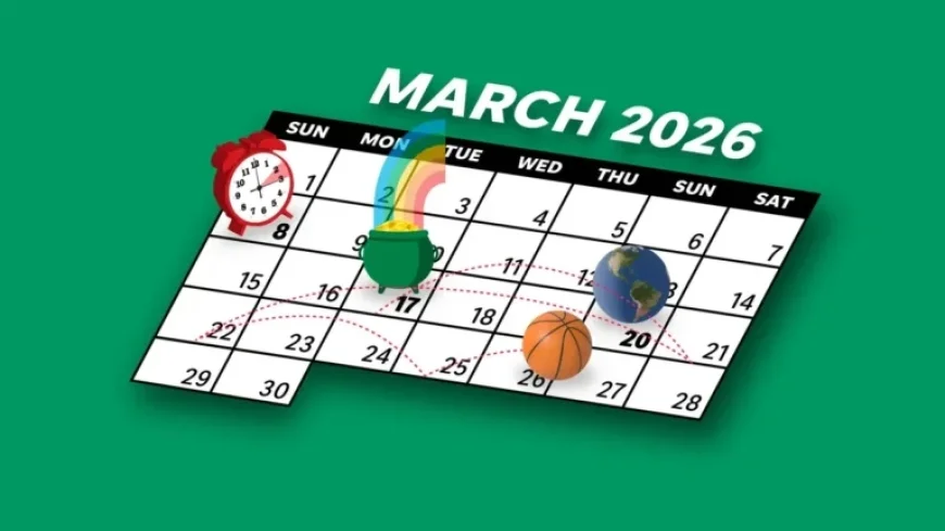 March 2026 Highlights: St. Patrick’s Day, Daylight Saving, and More