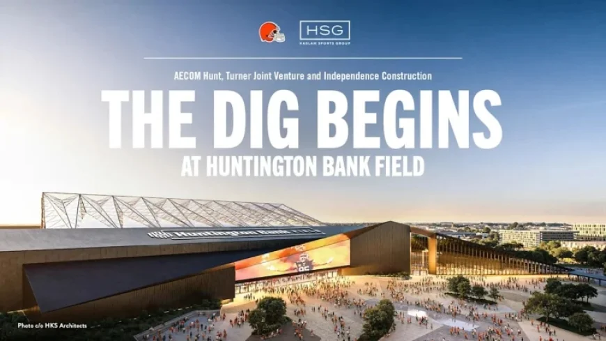 Browns Launch Major Excavation for Huntington Bank Field in Brook Park