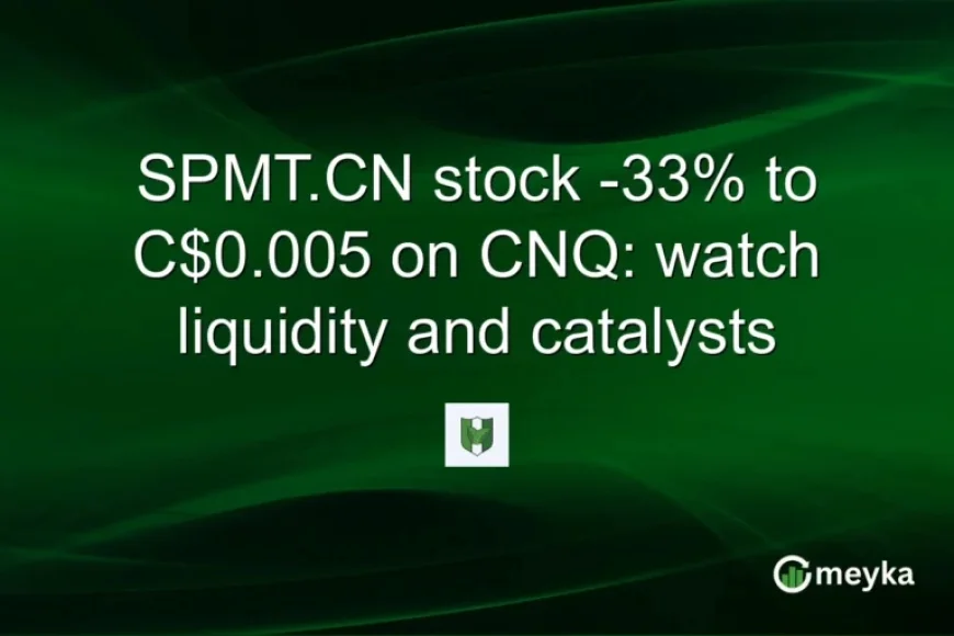 SPMT.CN Plummets 33% to C$0.005 on CNQ: Monitor Liquidity and Catalysts